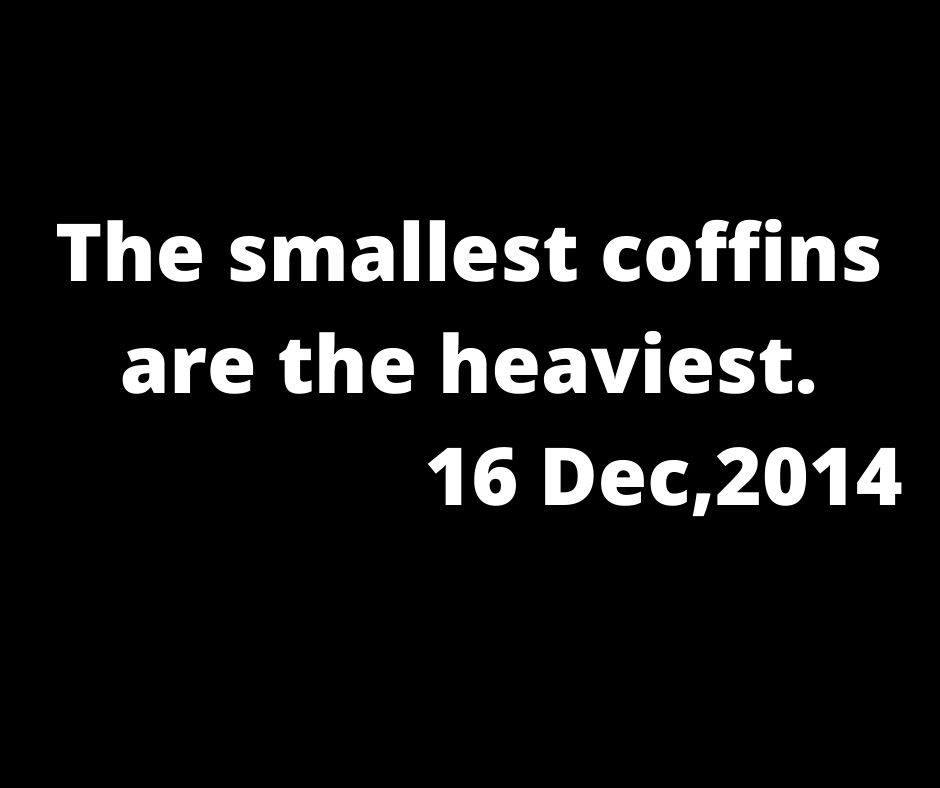 peshawar attack smallest coffins are heaviest quote written on a black background